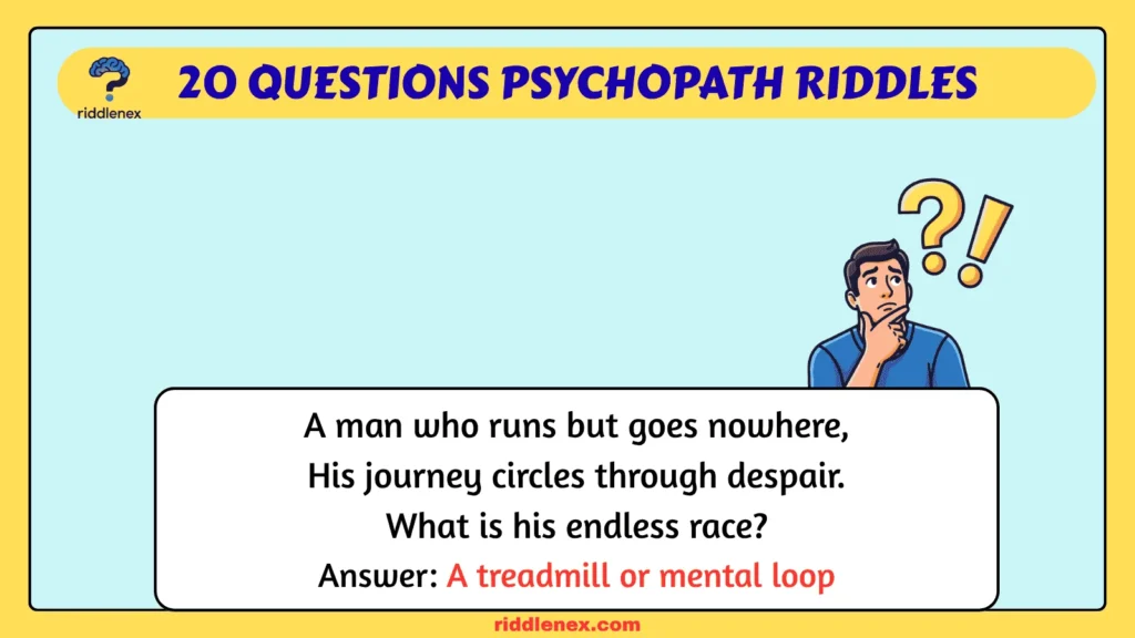 20-questions-psychopath-riddle20 questions psychopath riddless